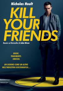 Uccidi i tuoi amici - Kill Your Friends