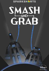 Smash and Grab [CORTO]